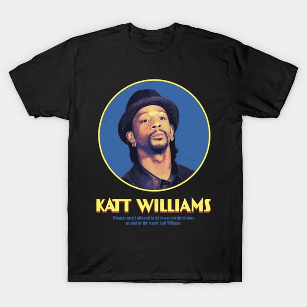 Katt Williams - Winners & Losers T-Shirt by UyabHebak